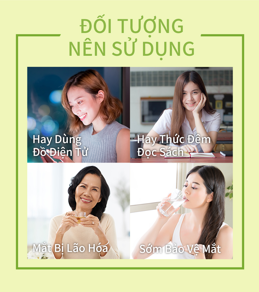 Thích hợp cho những người hay dùng đồ điện tử hoặc muốn bổ sung dưỡng chất cho mắt